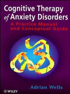 cover image of Cognitive Therapy of Anxiety Disorders